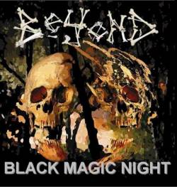 Beyond (HUN) : Black Magic Night